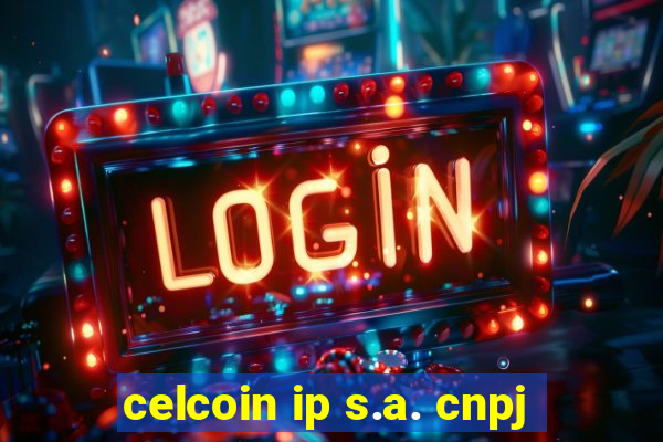 celcoin ip s.a. cnpj